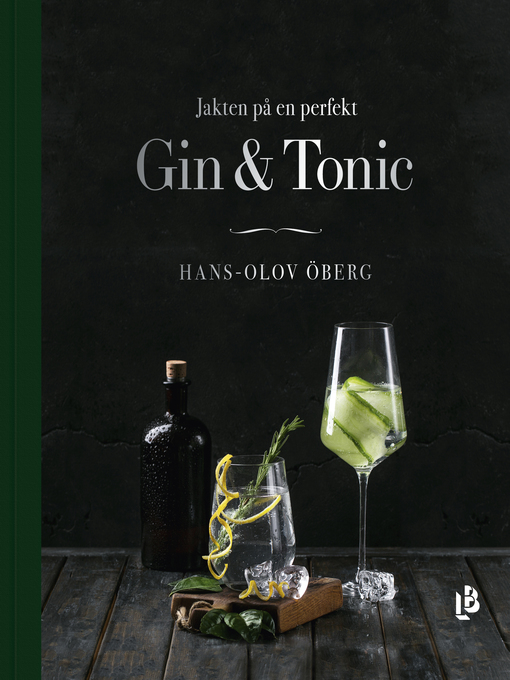 Titeldetaljer för Jakten på en perfekt Gin & Tonic av Hans-Olov Öberg - Tillgänglig